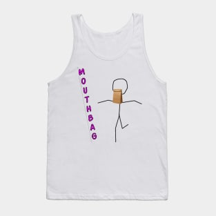 Fuck it...Mouthbag! Tank Top